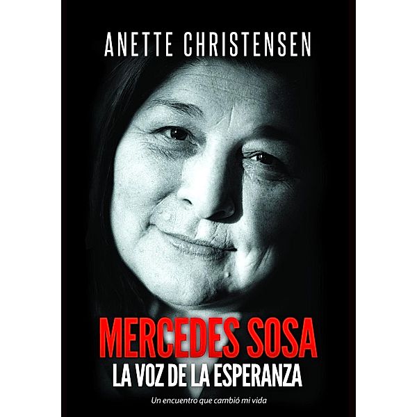 Mercedes Sosa - La Voz de la Esperanza, Anette Christensen