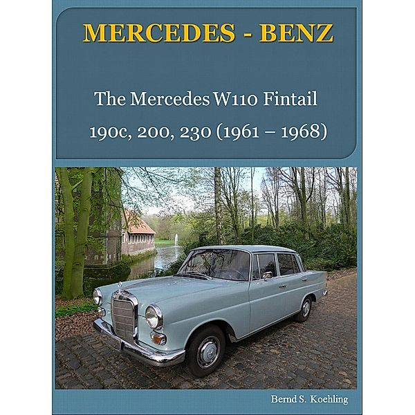Mercedes W110 Fintail, Bernd S. Koehling
