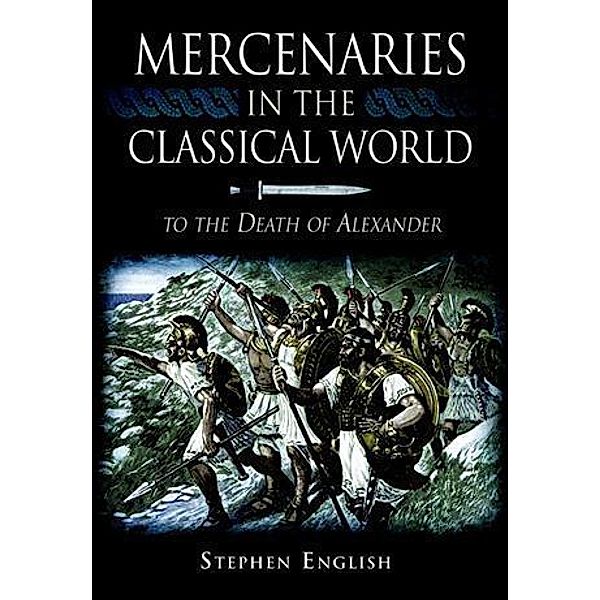 Mercenaries in the Classical World, Stephen English