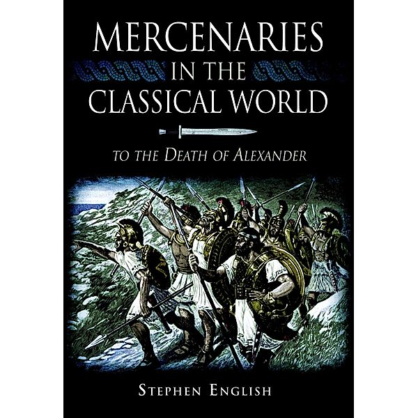 Mercenaries in the Classical World, Stephen English