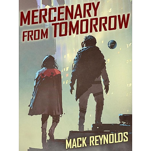Mercenary from Tomorrow / Wildside Press, Mack Reynolds