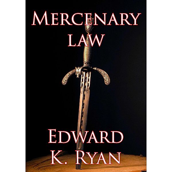 Mercenary Law, Edward K. Ryan