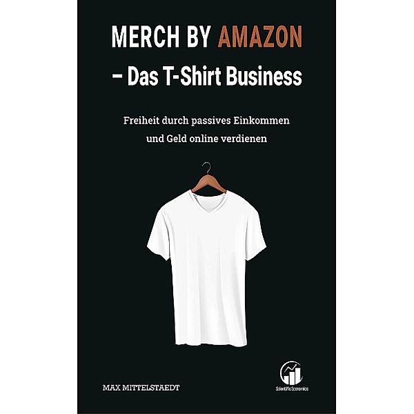 Merch by Amazon (MbA) - Das T-Shirt Business, Max Mittelstaedt