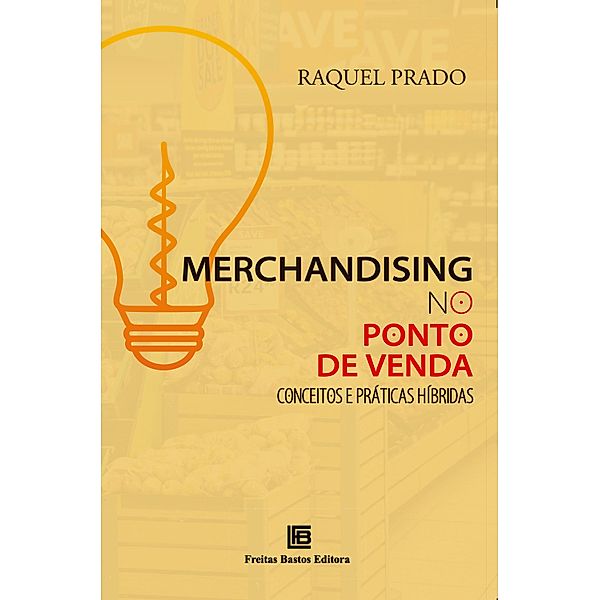 Merchandising no Ponto de Venda, Raquel Prado