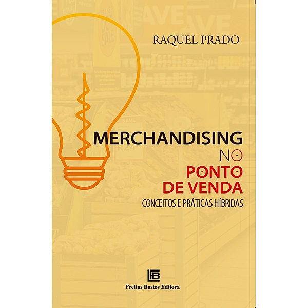 Merchandising no Ponto de Venda, Raquel Prado