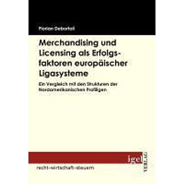 Merchandising und Licensing als Erfolgsfaktoren europäischer Ligasysteme / Igel-Verlag, Florian Debortoli