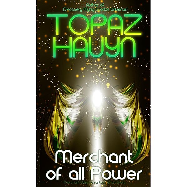 Merchant of all Power / Merchant Universe Bd.1, Topaz Hauyn