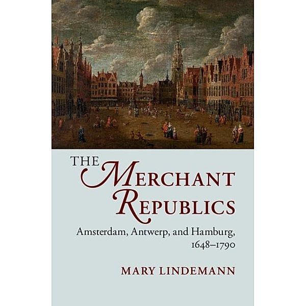 Merchant Republics, Mary Lindemann