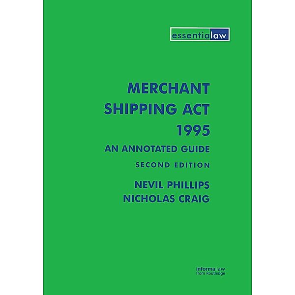 Merchant Shipping Act 1995: An Annotated Guide, Nevil Phillips, Nicholas Craig