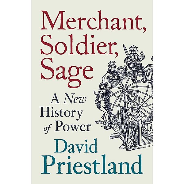 Merchant, Soldier, Sage, David Priestland