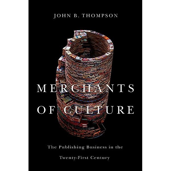 Merchants of Culture, John B. Thompson