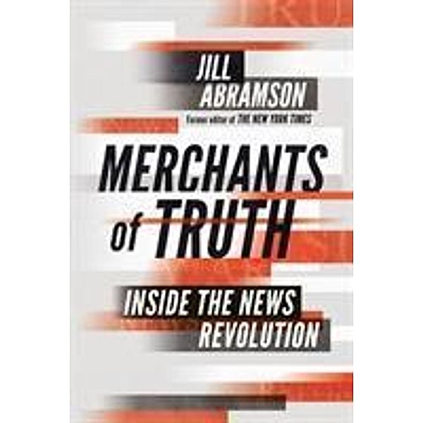 Merchants of Truth, Jill Abramson