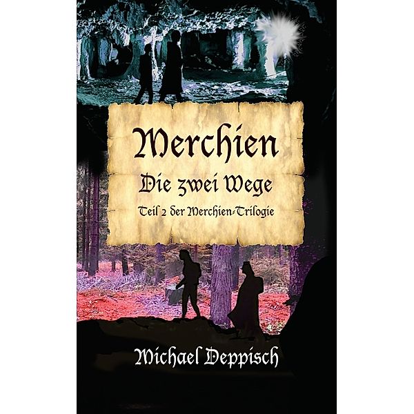 Merchien - Die sehnlichst erwartete Fortsetzung von Hänsel und Gretel, Michael Deppisch