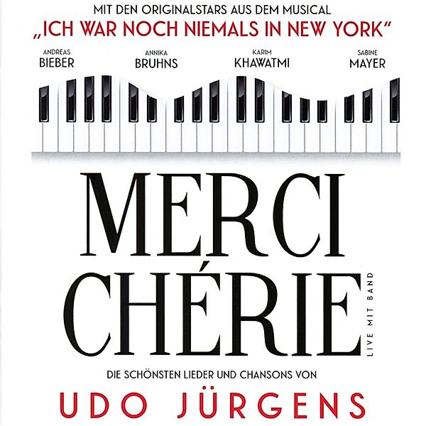 Merci Chérie – Die schönsten Lieder und Chansons, Original Tour Cast