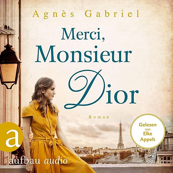 Merci, Monsieur Dior, Agnès Gabriel