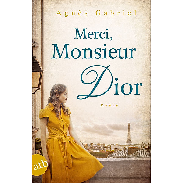 Merci, Monsieur Dior, Agnès Gabriel