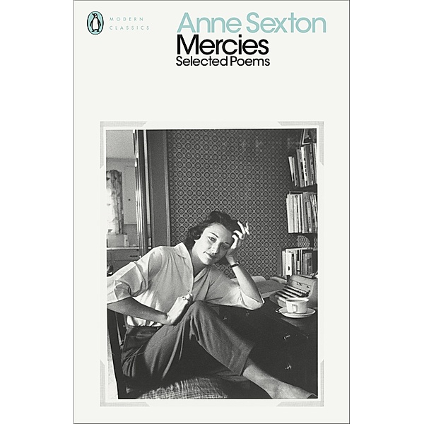Mercies / Penguin Modern Classics, Anne Sexton
