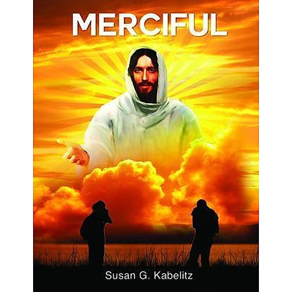 Merciful, Susan G. Kabelitz