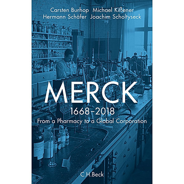 Merck, Joachim Scholtyseck, Carsten Burhop, Michael Kißener, Hermann Schäfer