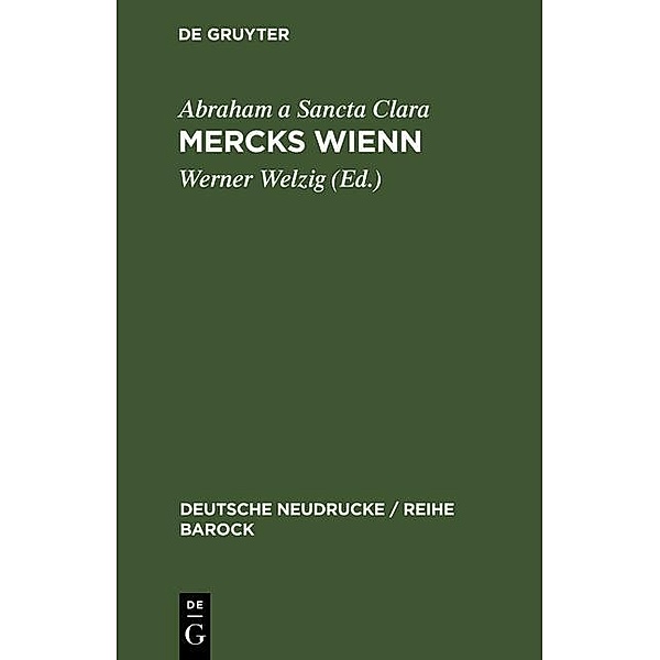 Mercks Wienn / Deutsche Neudrucke / Reihe Barock Bd.31, Abraham A Sancta Clara