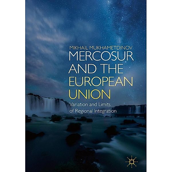 MERCOSUR and the European Union / Progress in Mathematics, Mikhail Mukhametdinov