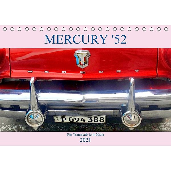 Mercury '52 - Ein Traumcabrio in Kuba (Tischkalender 2021 DIN A5 quer), Henning von Löwis of Menar, Henning von Löwis of Menar