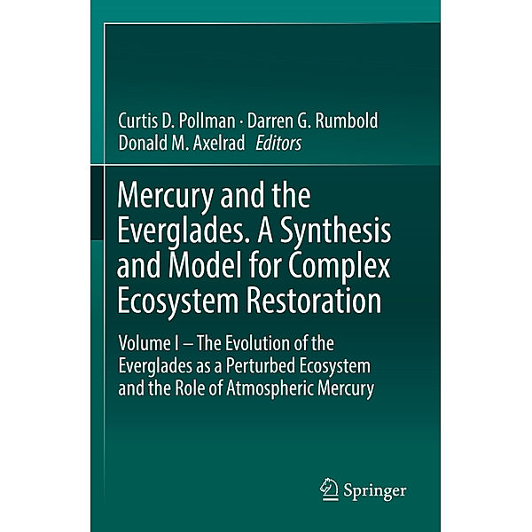 Mercury and the Everglades. A Synthesis and Model for Complex Ecosystem Restoration