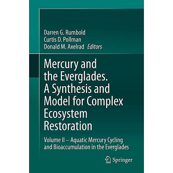 Mercury and the Everglades. A Synthesis and Model for Complex Ecosystem Restoration