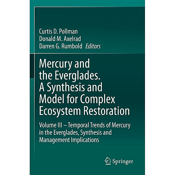 Mercury and the Everglades. A Synthesis and Model for Complex Ecosystem Restoration