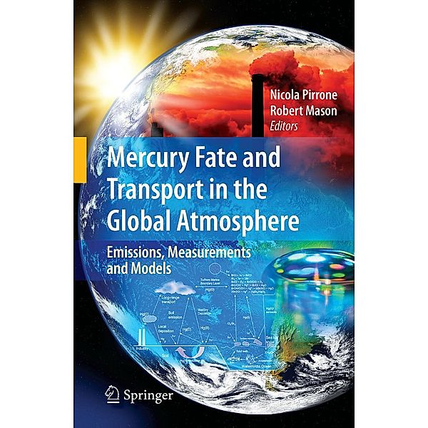 Mercury Fate and Transport in the Global Atmosphere, Nicola Pirrone, Robert P. Mason