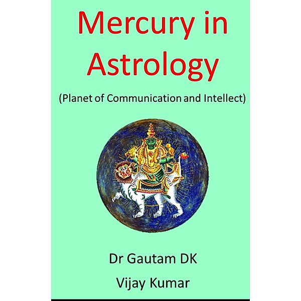 Mercury in Astrology (Planets, #1) / Planets, Gautam Dk, Vijay Kumar