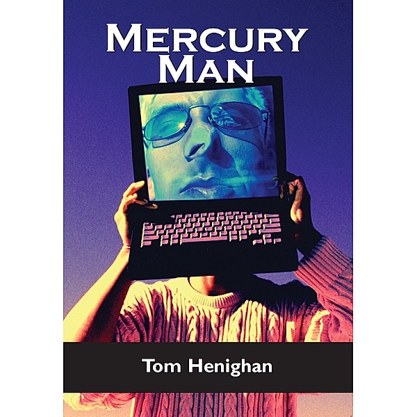 Mercury Man, Tom Henighan
