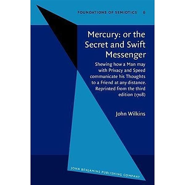 Mercury: or the Secret and Swift Messenger, John Wilkins