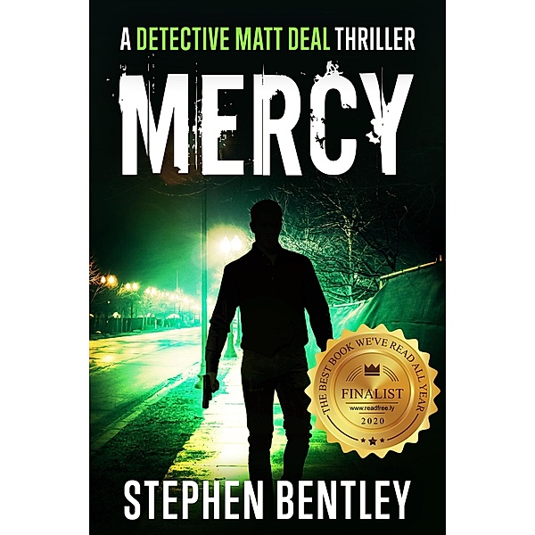 Mercy: A Detective Matt Deal Thriller Introducing Wolfie Jules (Detective Matt Deal Thrillers Series, #1) / Detective Matt Deal Thrillers Series, Stephen Bentley