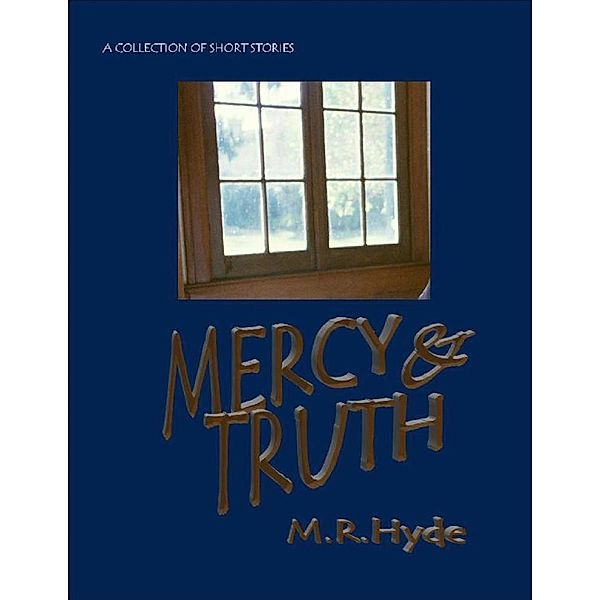 Mercy and Truth, M. R. Hyde