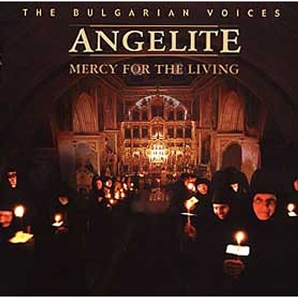 Mercy For The Living, The Bulgarian Voices Angelite