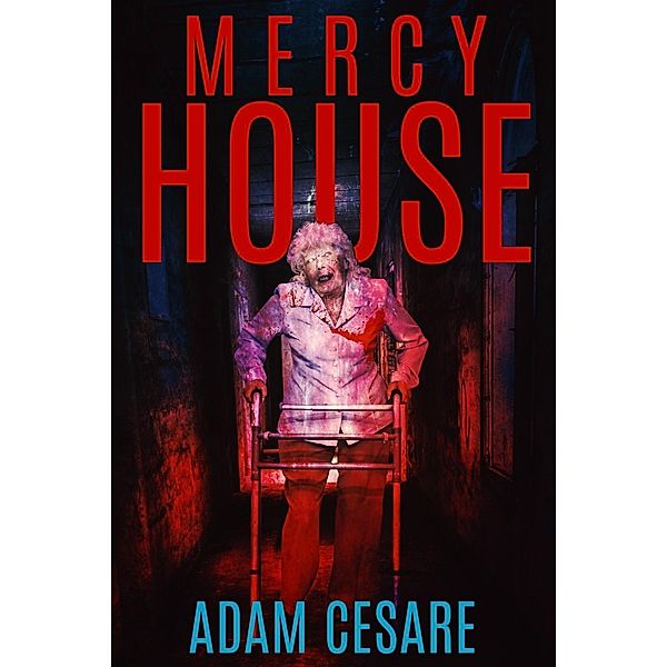 Mercy House, Adam Cesare