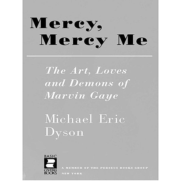 Mercy, Mercy Me, Michael Eric Dyson