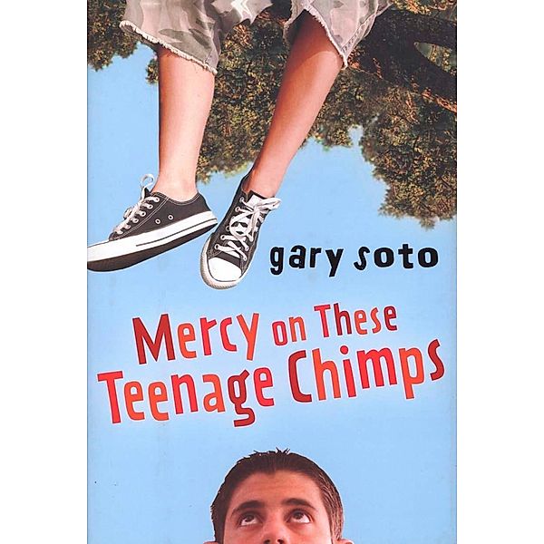 Mercy on These Teenage Chimps, Gary Soto