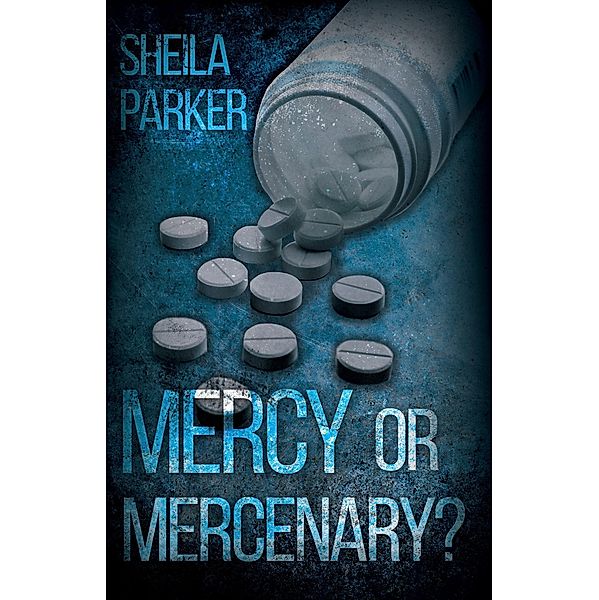 Mercy or Mercenary?, Sheila Parker