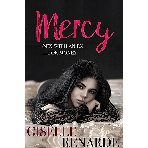 Mercy: Sex with an Ex for Money, Giselle Renarde