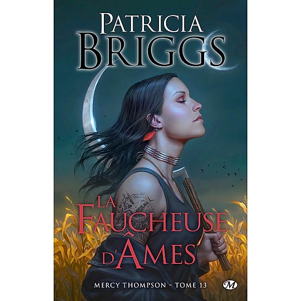 Mercy Thompson, T13 : La Faucheuse d'âmes / Mercy Thompson Bd.13, Patricia Briggs