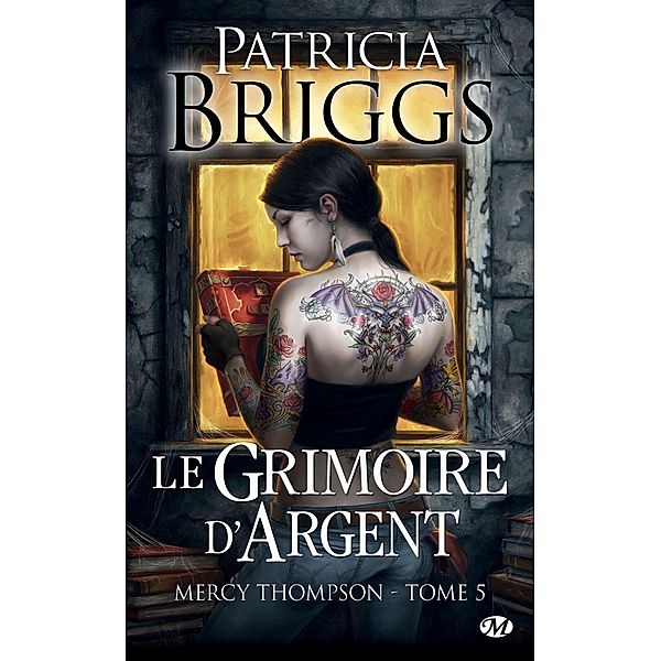 Mercy Thompson, T5 : Le Grimoire d'Argent / Mercy Thompson Bd.5, Patricia Briggs