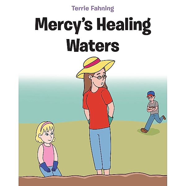 Mercy's Healing Waters, Terrie Fahning