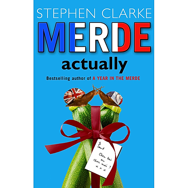 Merde Actually, Stephen Clarke