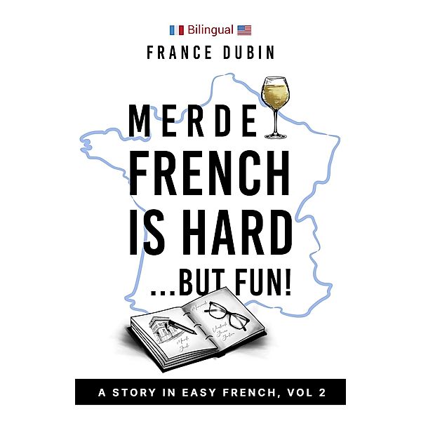 Merde, French is Hard... But Fun! (The Merde Trilogy, #2) / The Merde Trilogy, France Dubin