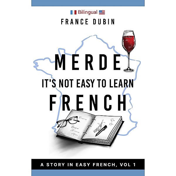 Merde, It's Not Easy to Learn French (The Merde Trilogy, #1) / The Merde Trilogy, France Dubin