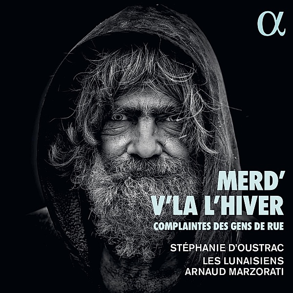 Merd'V'Là L'Hiver-Complaintes Des Gens De Rue, Marzorat, D'Oustrac, Les Lunaisiens
