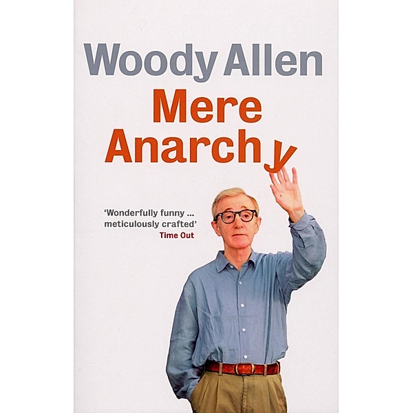 Mere Anarchy, Woody Allen