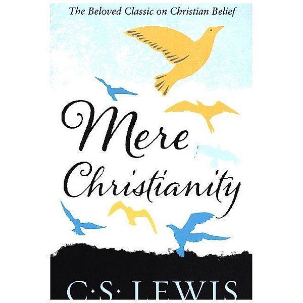 Mere Christianity, C. S. Lewis